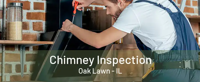 Chimney Inspection Oak Lawn - IL