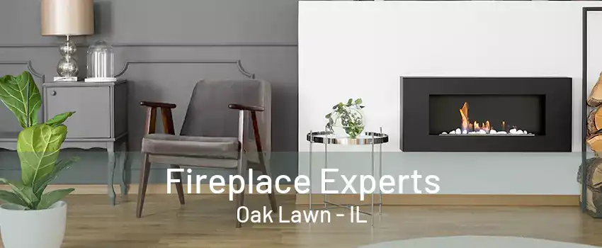 Fireplace Experts Oak Lawn - IL