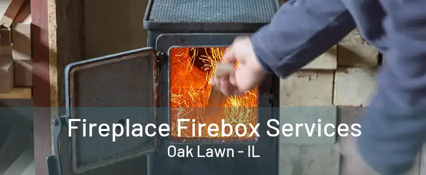 Fireplace Firebox Services Oak Lawn - IL