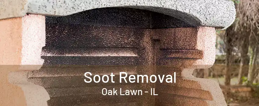 Soot Removal Oak Lawn - IL